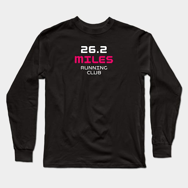 26.2 Miles Running Club / 3 Long Sleeve T-Shirt by attadesign